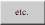 etc. 